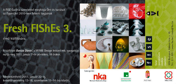 Fresh FIShEs 3. exhibition in January 2010